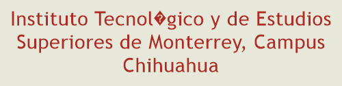 Instituto Tecnolgico y de Estudios Superiores de Monterrey, Campus Chihuahua